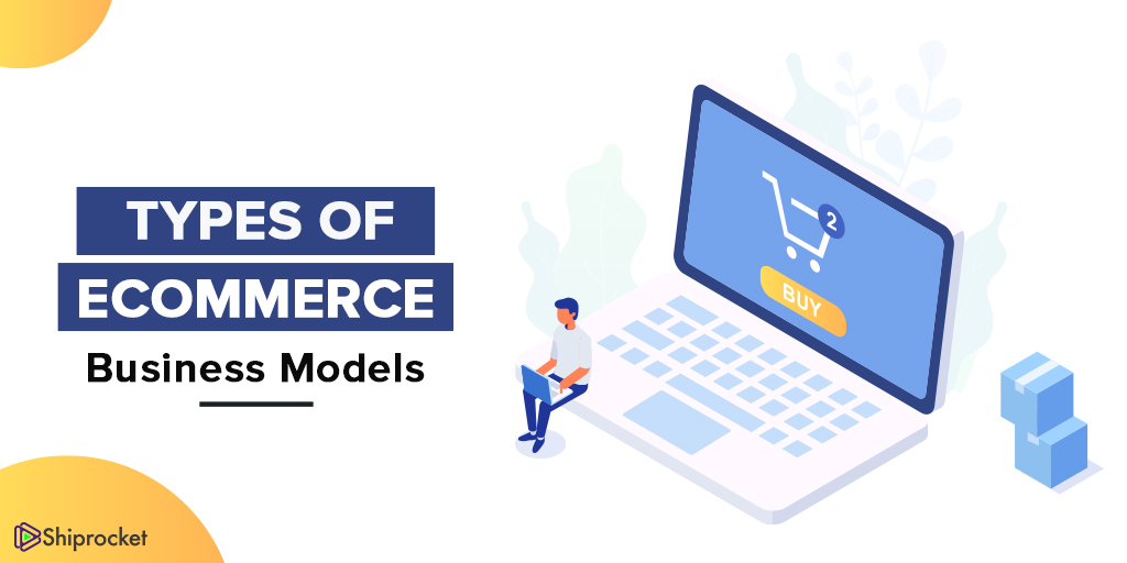 14 Different Types Of Ecommerce Businesses 2022 Website.