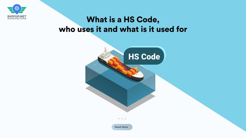 What Is an HS Code, Who Uses It, and What Is It Used for? Shipup