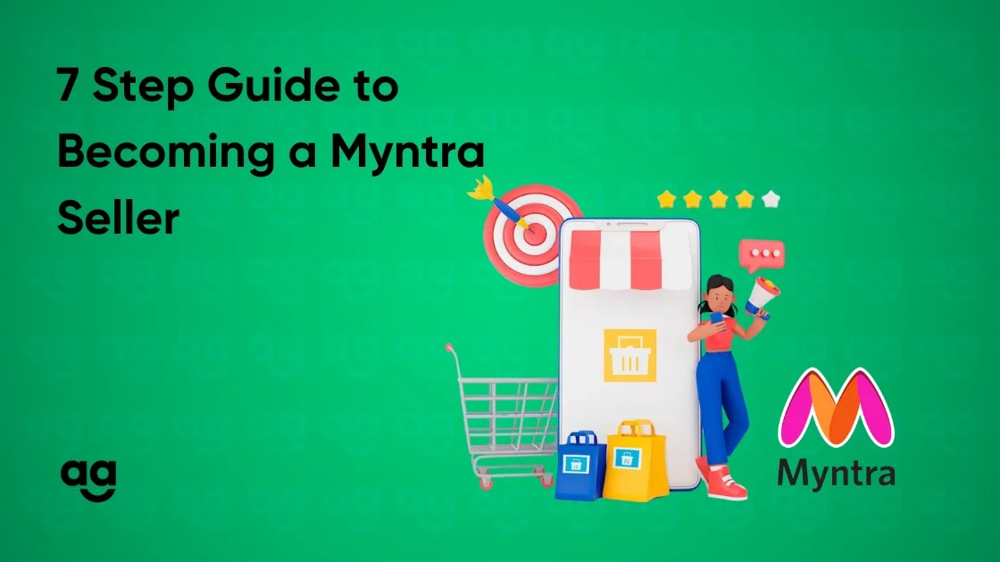 7 Step Guide to a Myntra Seller