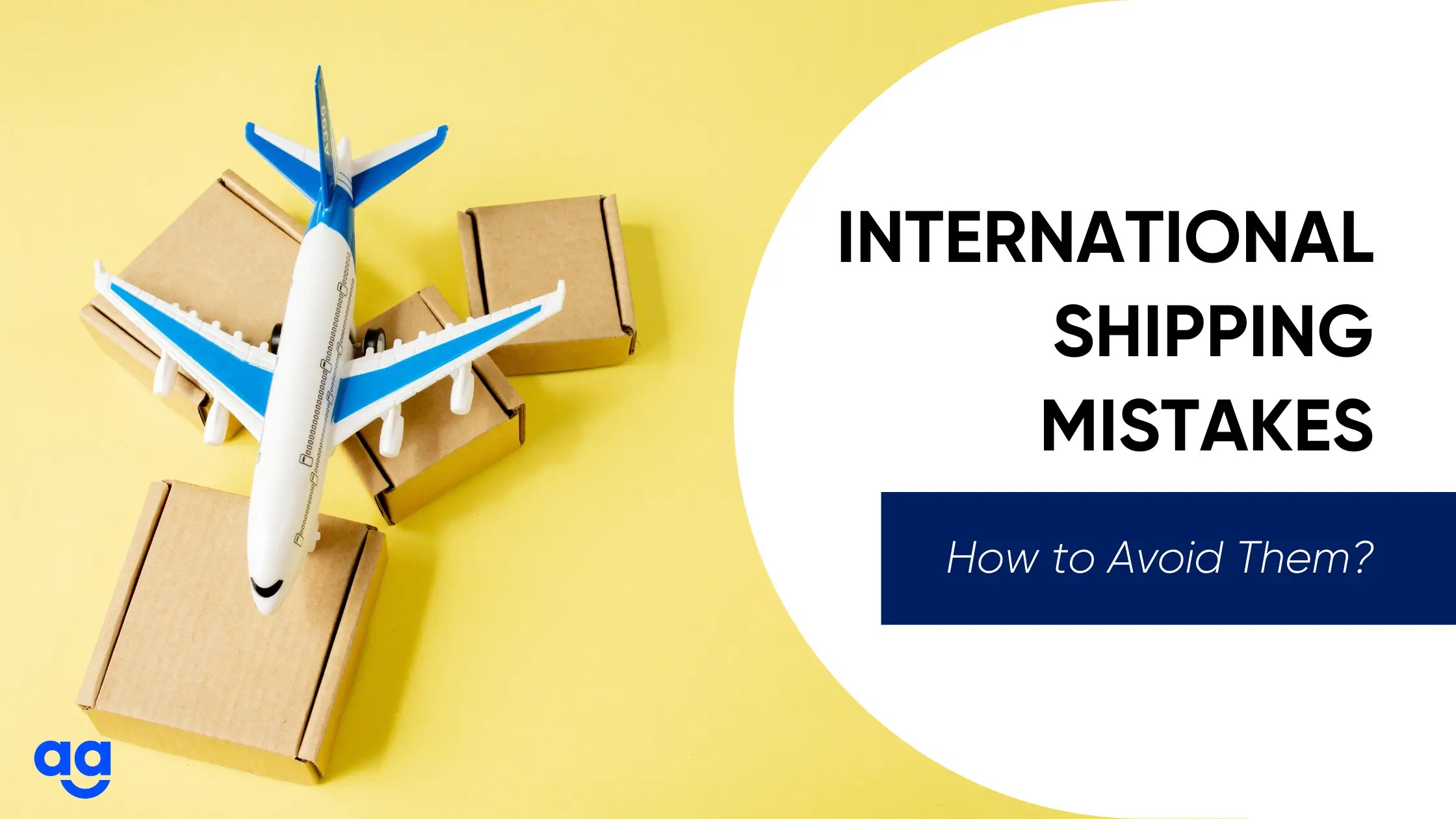 The International Shipping Mistakes Everyone Makes and How to Avoid Them?