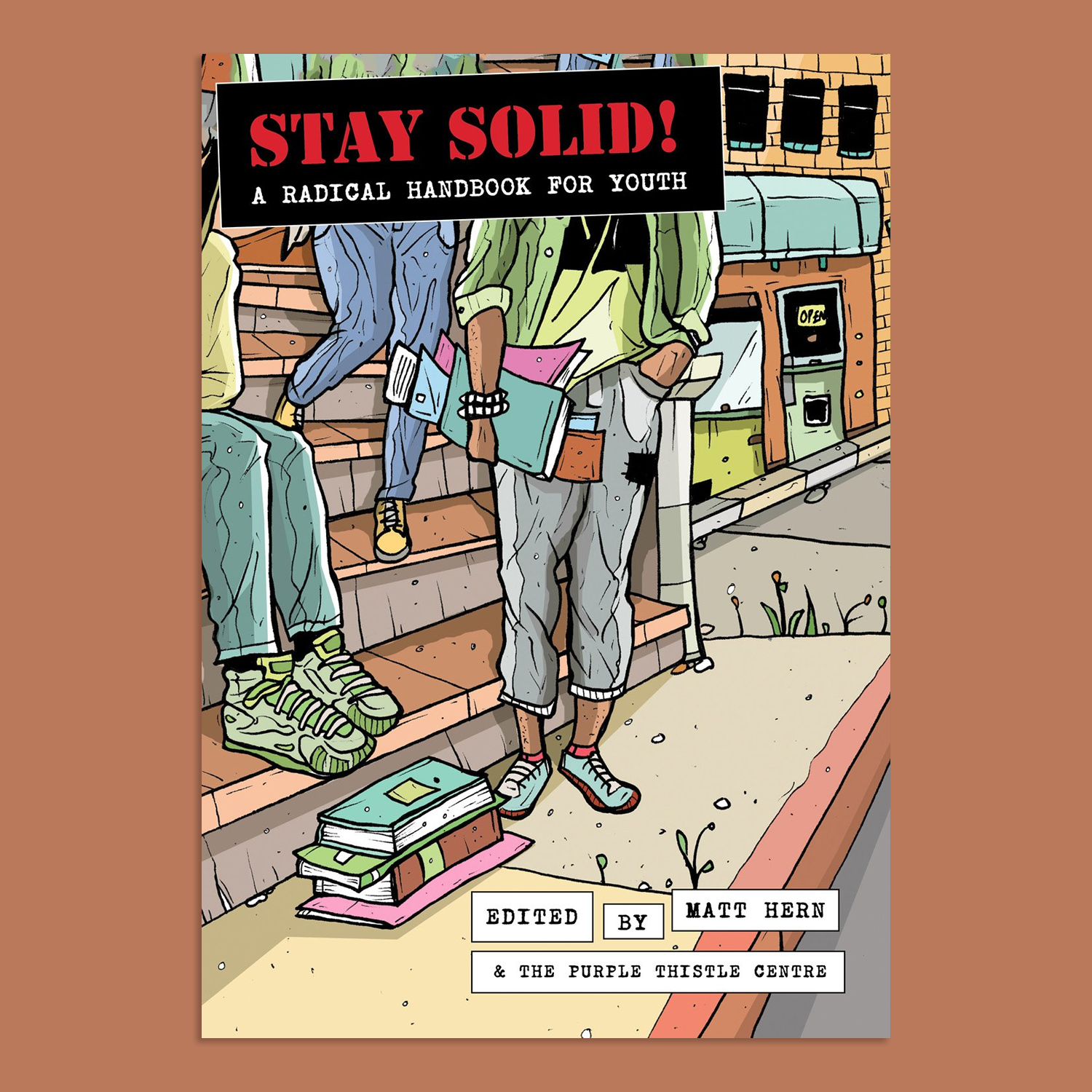 Stay Solid! A Radical Handbook for Youth The Shop at Matter