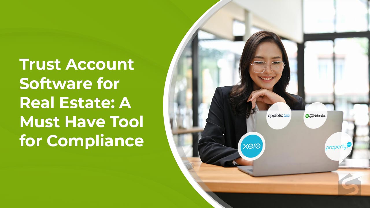 Trust Account Software for Real Estate Efficiently Manage Funds