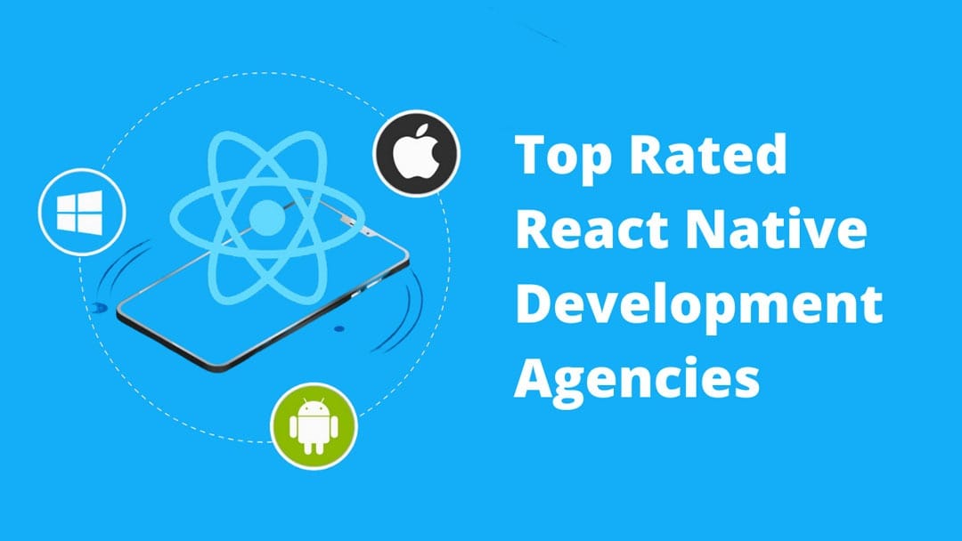 What Are the Top Rated React Native Development Agencies?