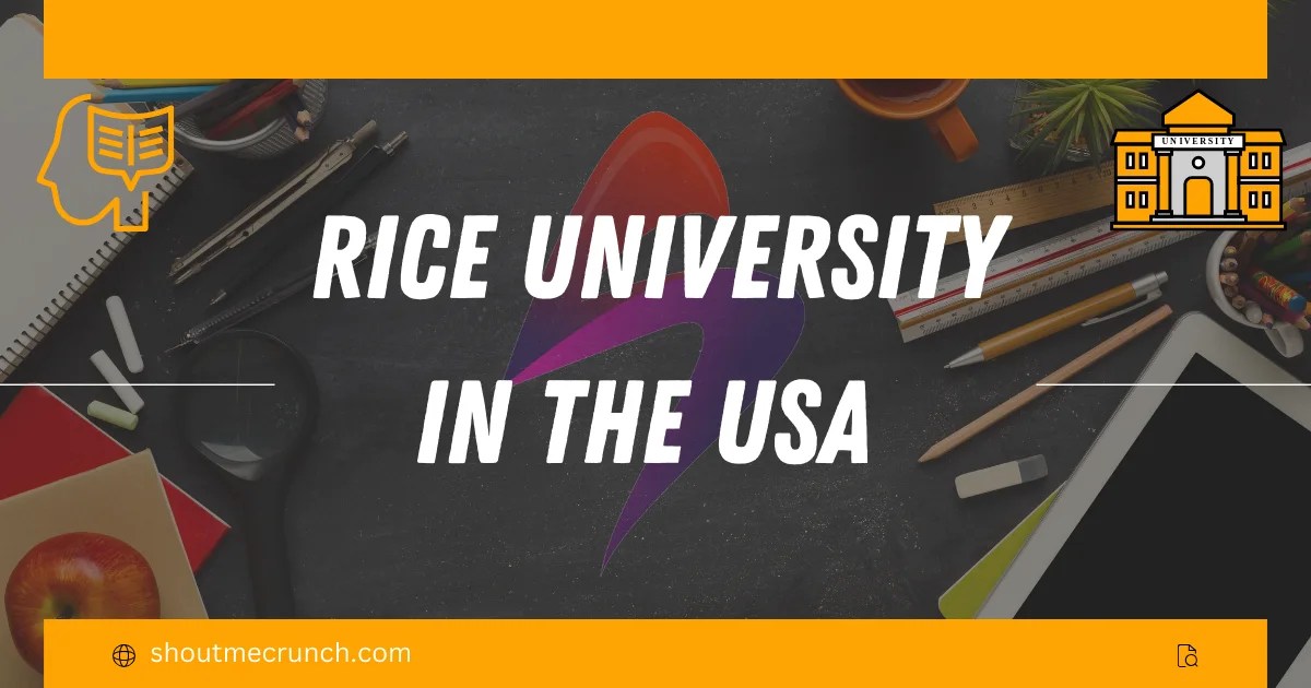 Rice University in the USA Full Scholarships [2024]