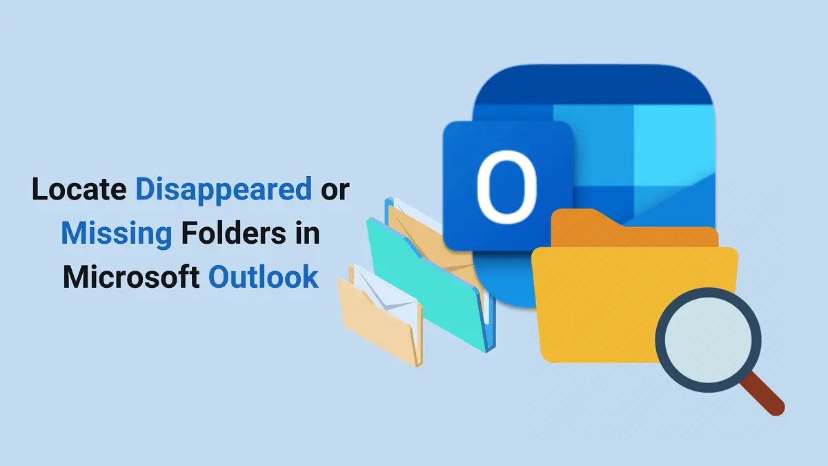 How Can We Find Missing Folders in Microsoft Outlook?