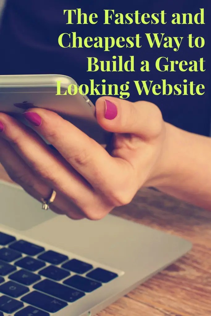 The Fastest and Cheapest Way to Build a GreatLooking site