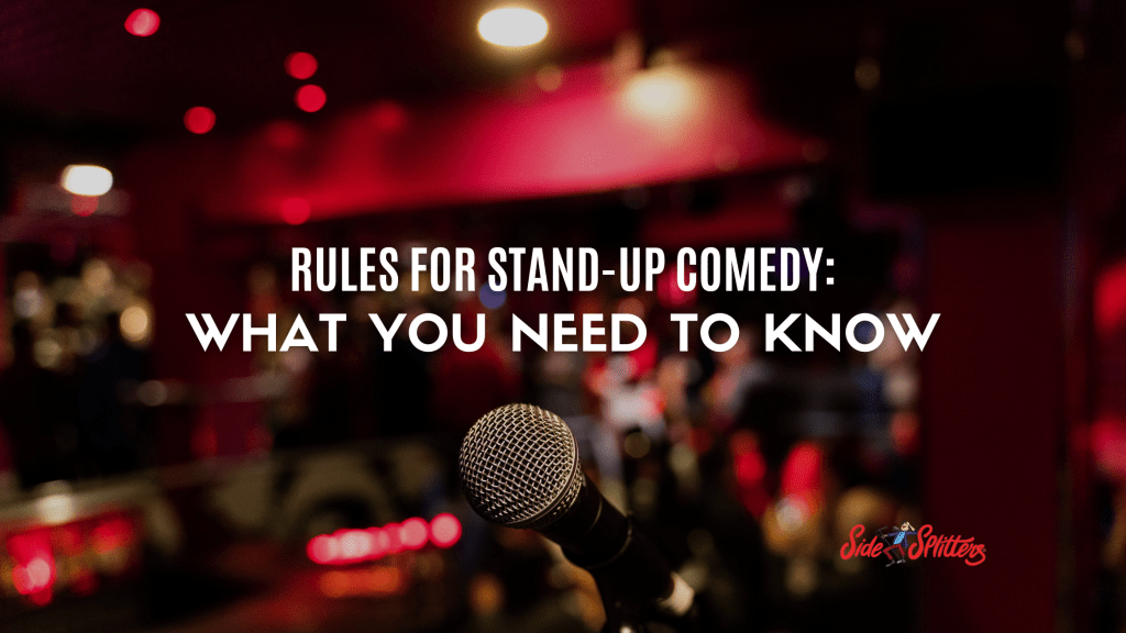 Rules For StandUp Comedy What You Need To Know Sidesplitters