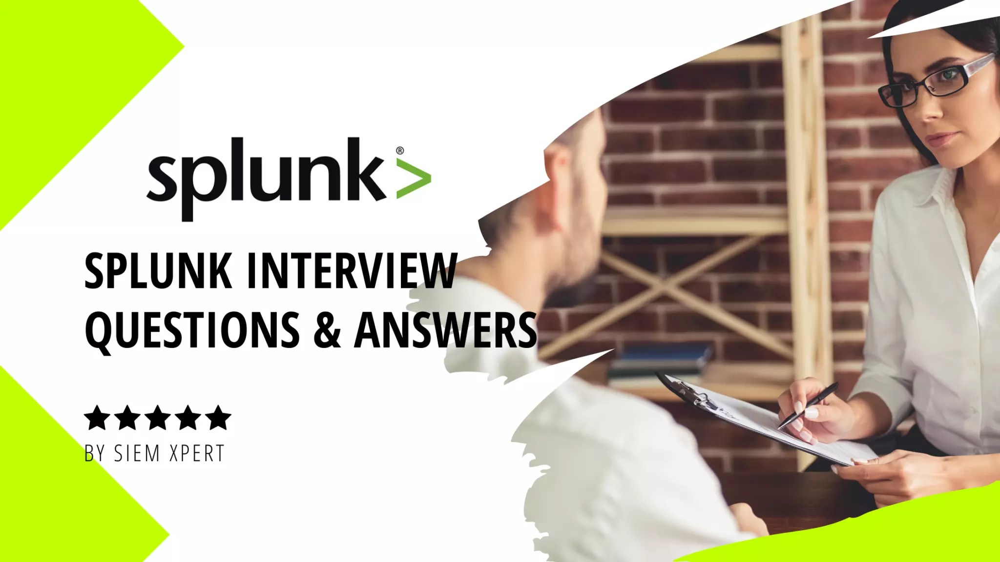 SPLUNK INTERVIEW QUESTIONS AND ANSWERS 2021 siemxpert