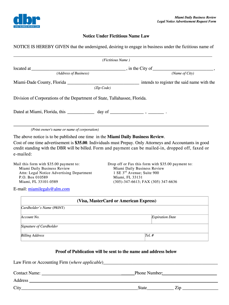 Notice Under Fictitious Name Law NOTICE IS HEREBY GIVEN That Fill Out