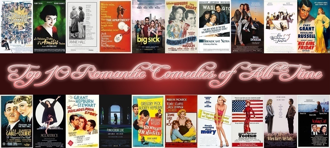 Top 10 Romantic Comedies of AllTime