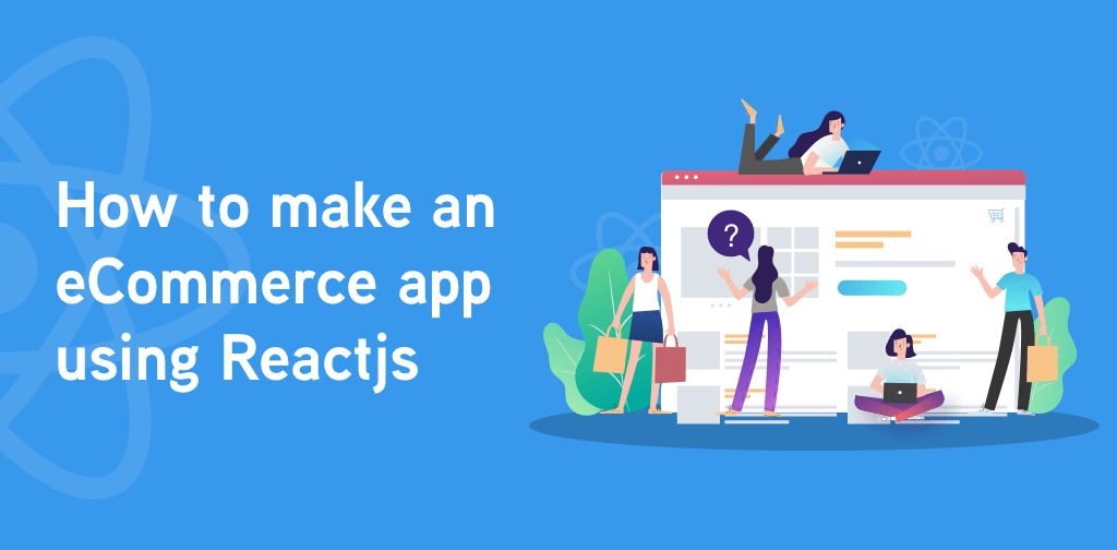 How to build an app using ReactJS