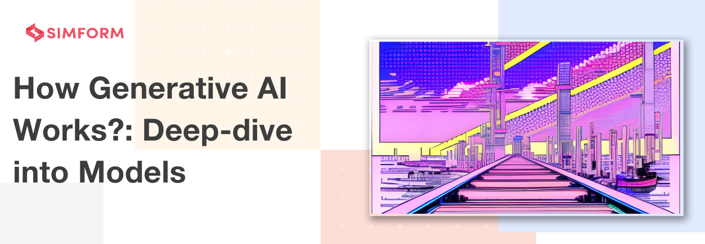 How Does Generative AI Work? A Deep Dive into Generative AI Models