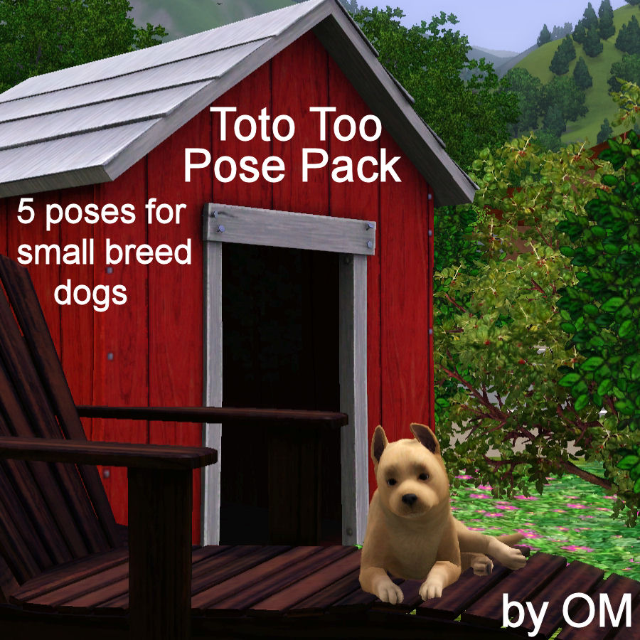 My Sims 3 Poses Toto Too Pose Pack for Small Dogs by OrangeMittens