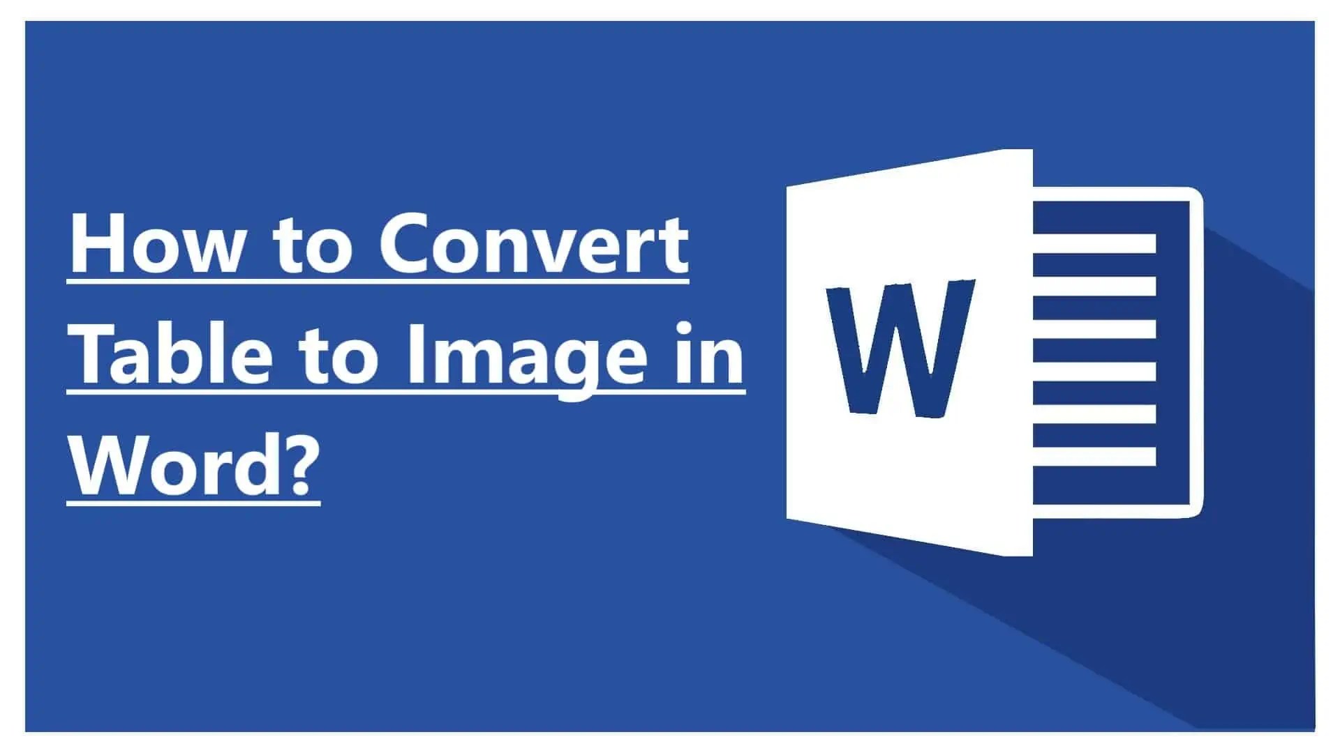 How to Convert Table to Image in Word? 3 Easy Ways
