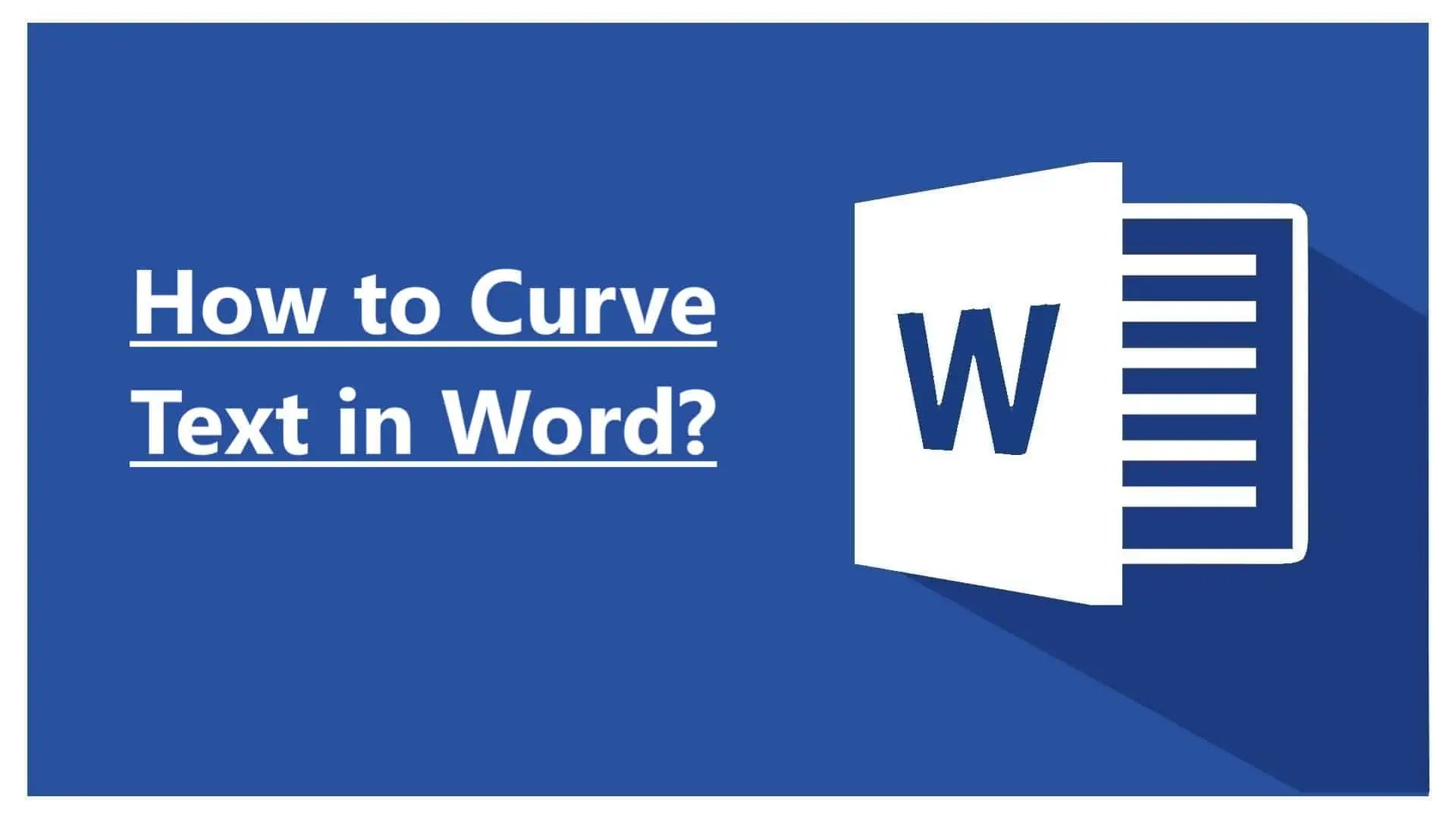 How to Curve Text in Word? 2 Easy Ways