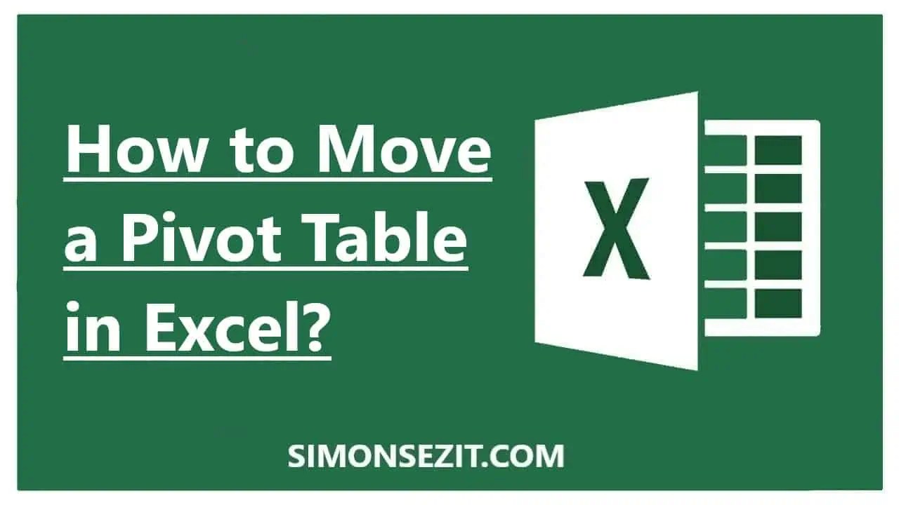 How to Move a Pivot Table in Excel? 4 Easy Ways