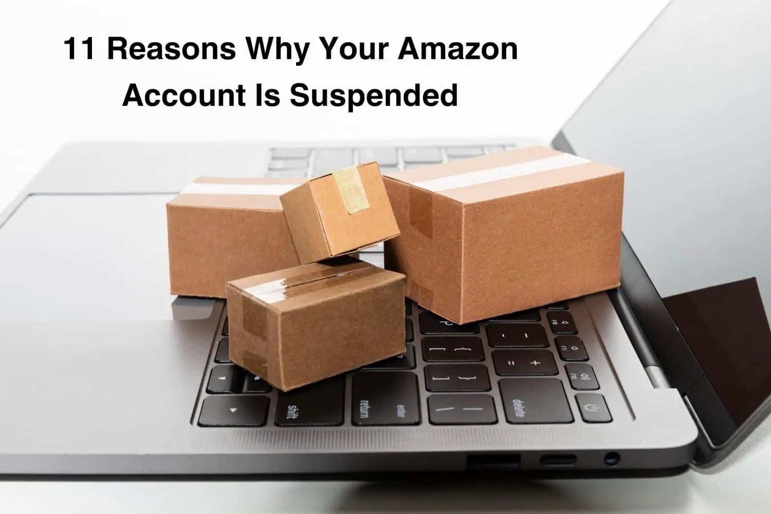 11 Reasons Why Your Amazon Account Is Suspended Simontechway