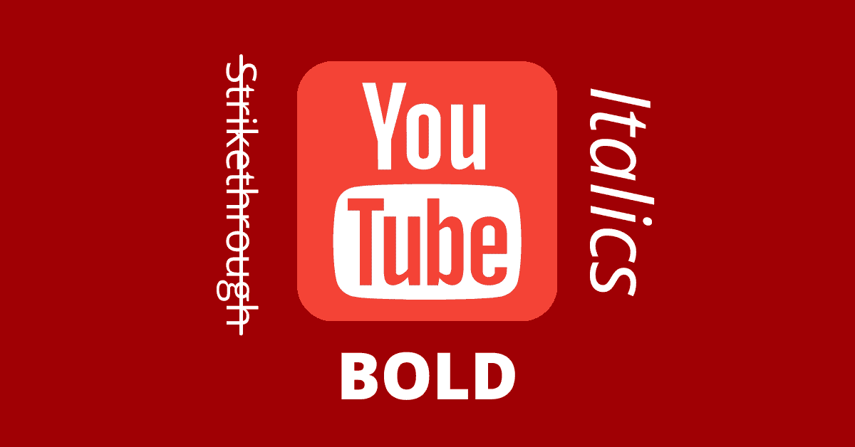 How to Format Text in YouTube Comments Bold, Italicized, or Crossed Out