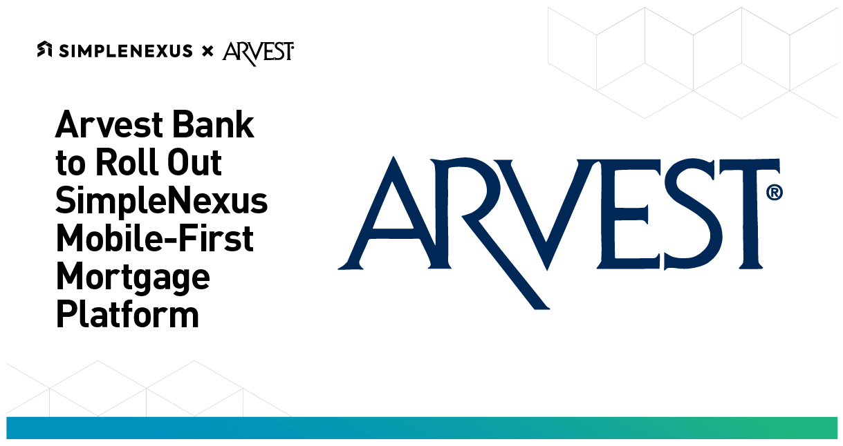 Arvest Bank to roll out SimpleNexus mobilefirst mortgage platform