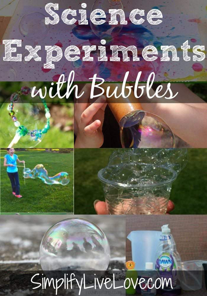 Science Experiments with Bubbles Simplify, Live, Love