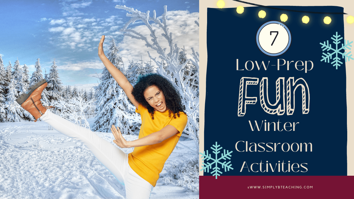 7 LowPrep, Fun Winter Classroom Activities to Engage Kids Simply B