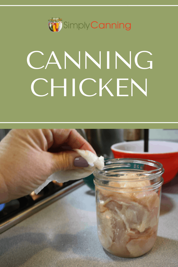 Canning Chicken How to Can Chicken Safely (Raw or Hot Pack)