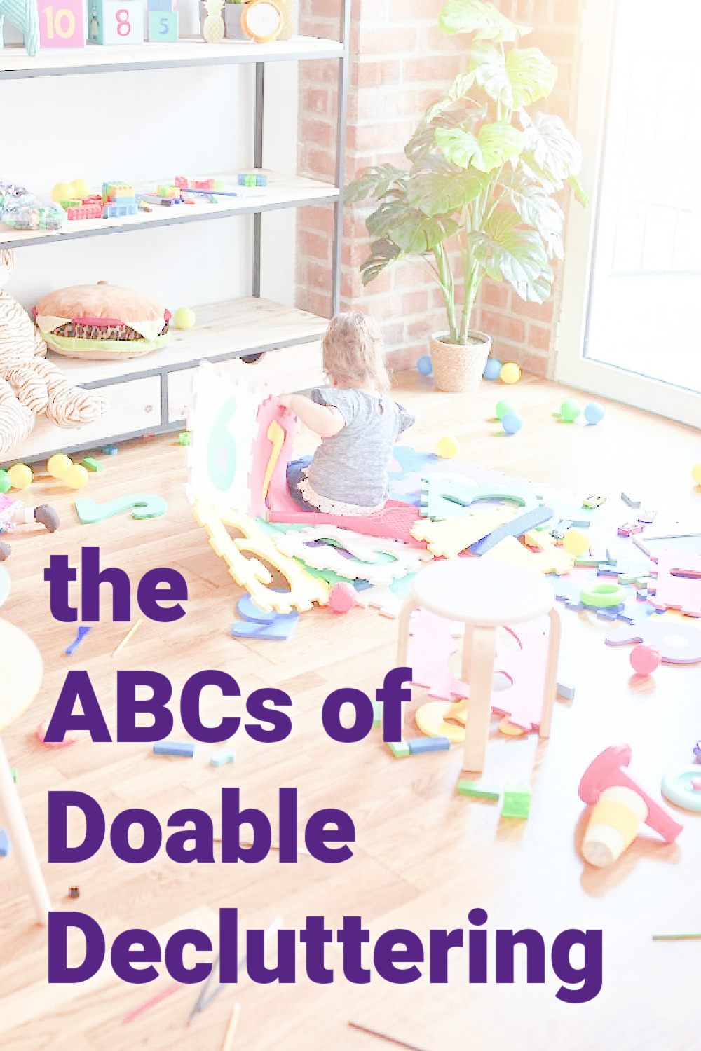 The ABCs of Doable Decluttering (with free replay)