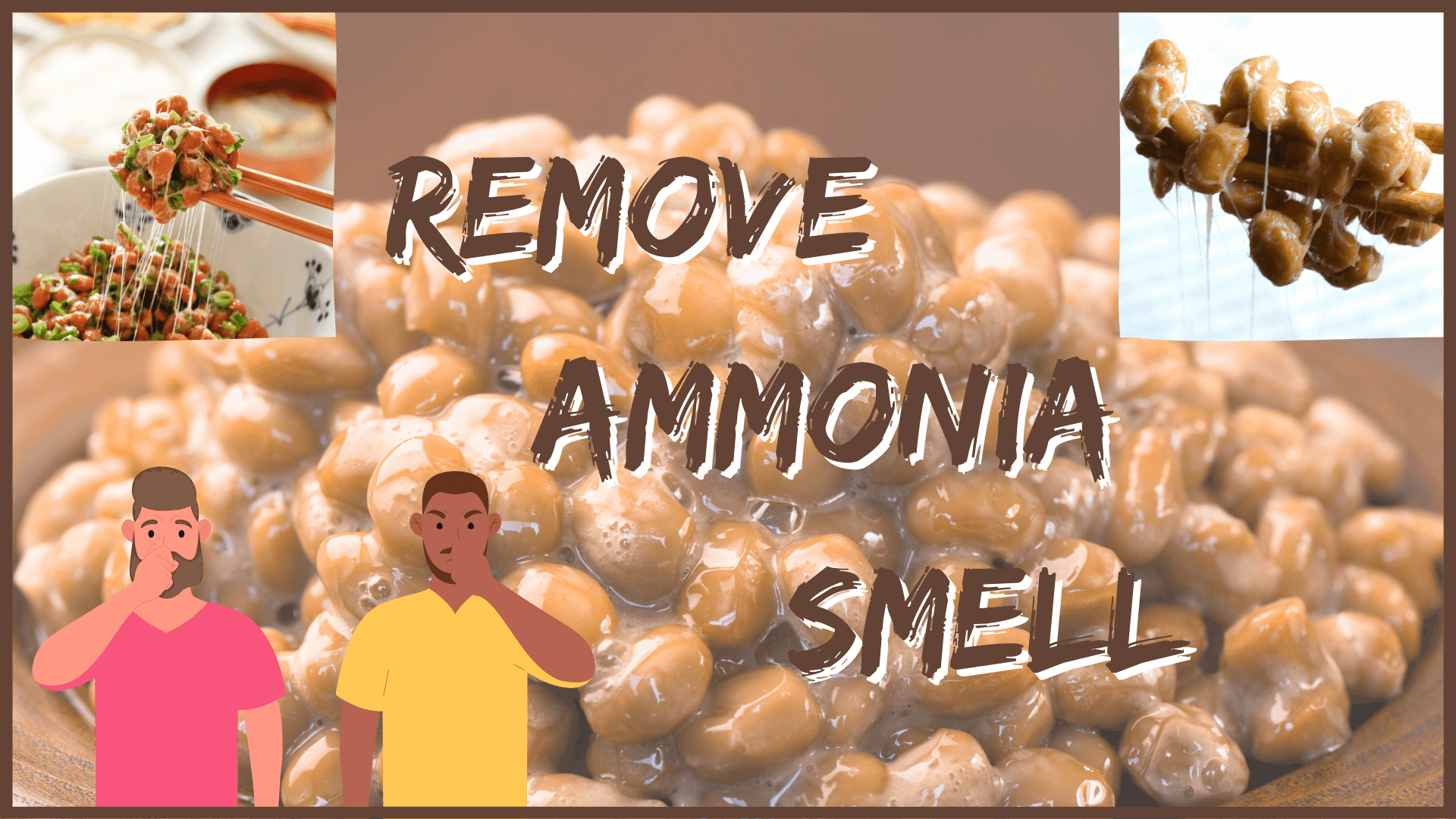 How to Remove Natto Sliminess and Smell in Four Easy Steps