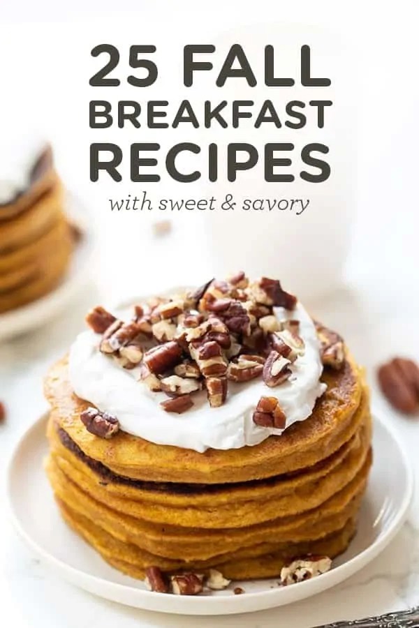 25 Healthy Fall Breakfast Recipes Simply Quinoa