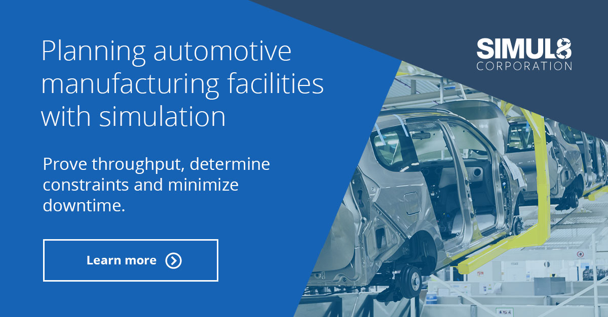 Plan Efficient Automotive Manufacturing Facilities with Simulation SIMUL8