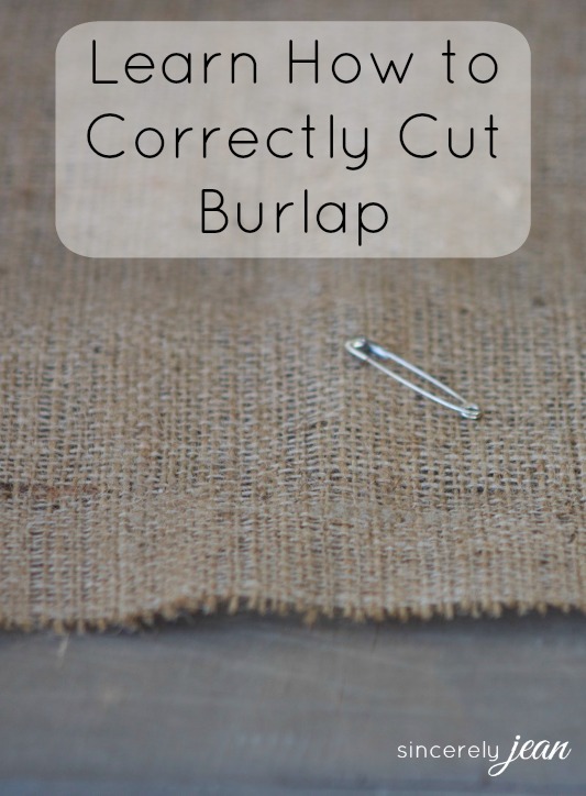 How to Correctly Cut Burlap and Keep it from Unraveling Sincerely Jean