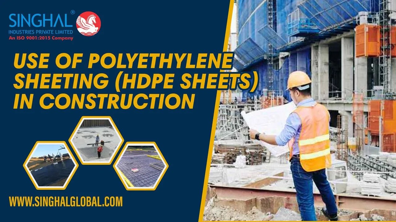 Use of Polyethylene Sheeting HDPE Sheets in Construction