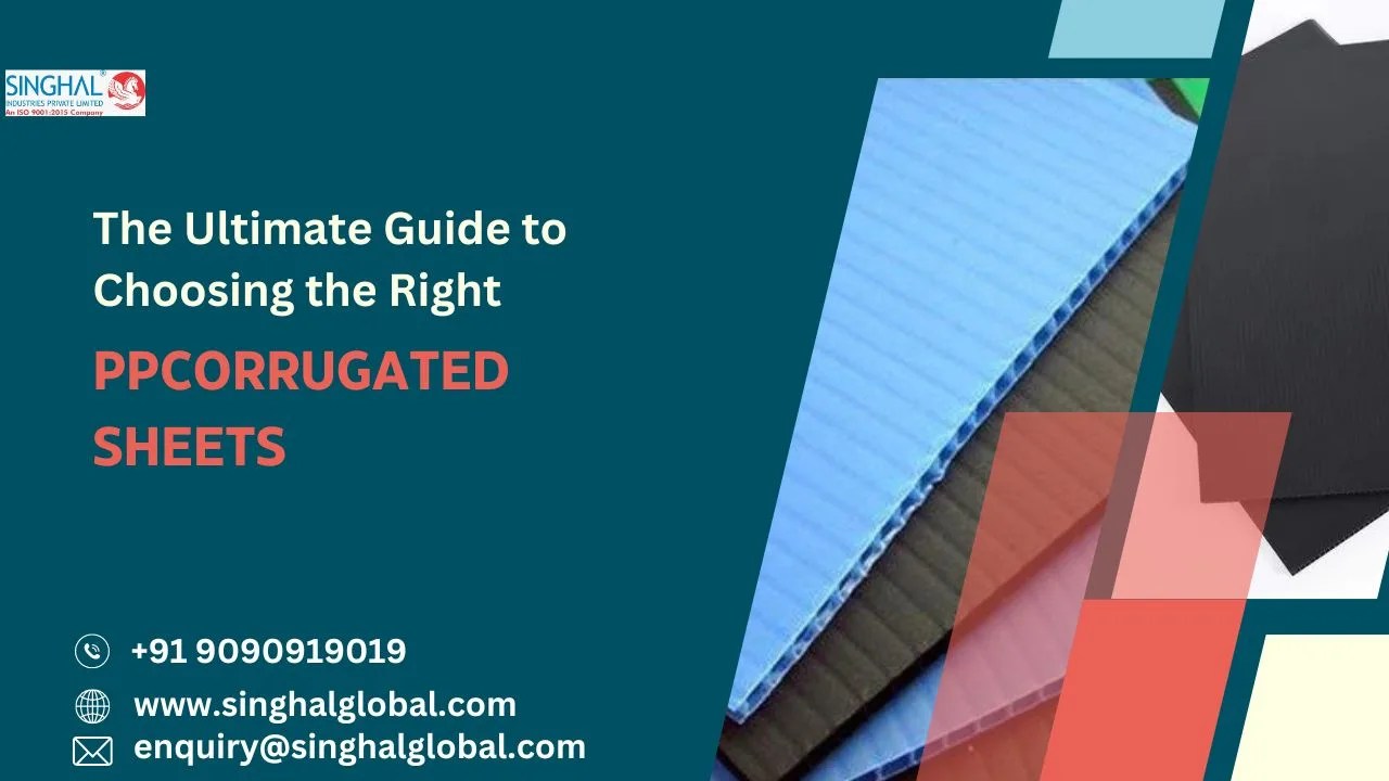 The Ultimate Guide to Choosing the Right PP Corrugated Sheets