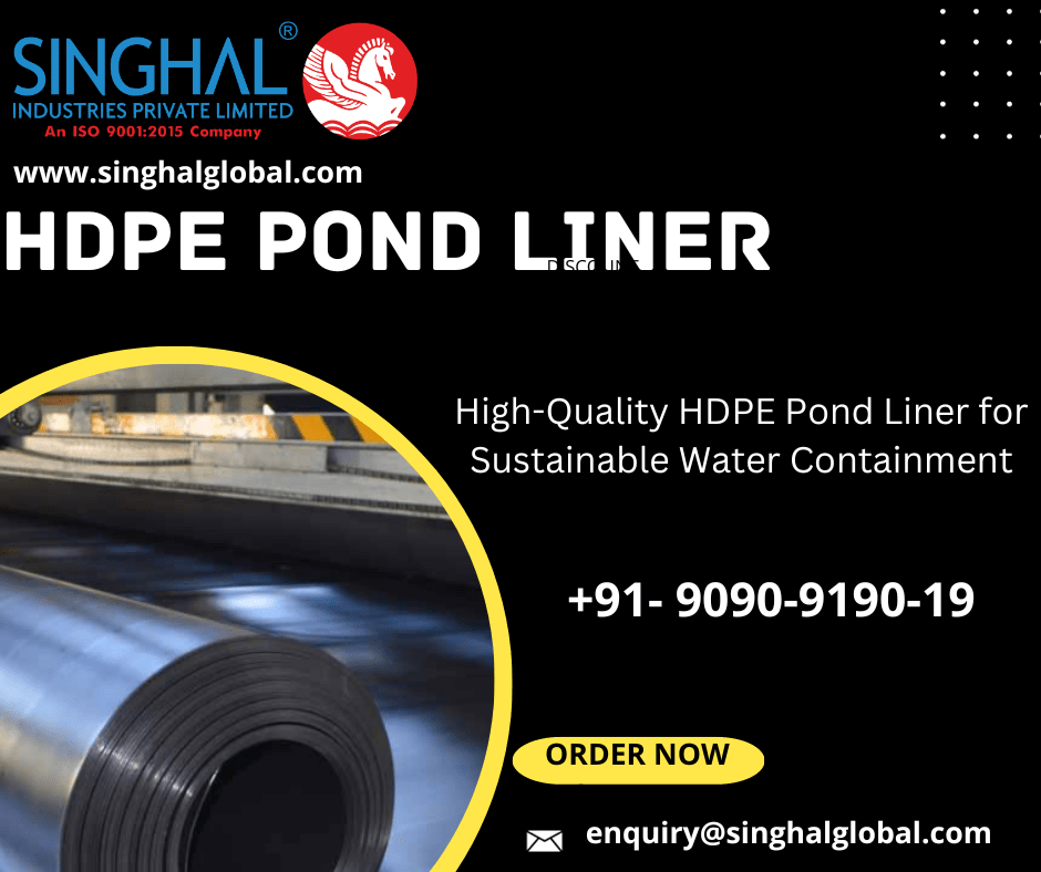 How long will an HDPE liner last Singhal Industries Pvt. Ltd. Singhal