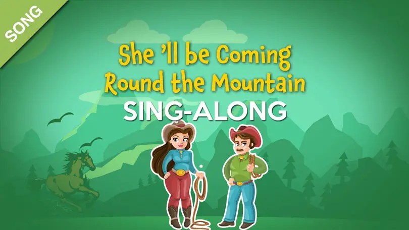 She'll Be Comin' Round the Mountain Free Nursery Rhymes
