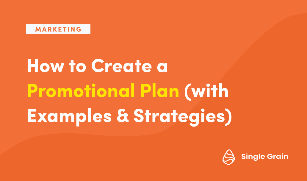 How to Create a Promotional Plan (with Examples & Strategies)