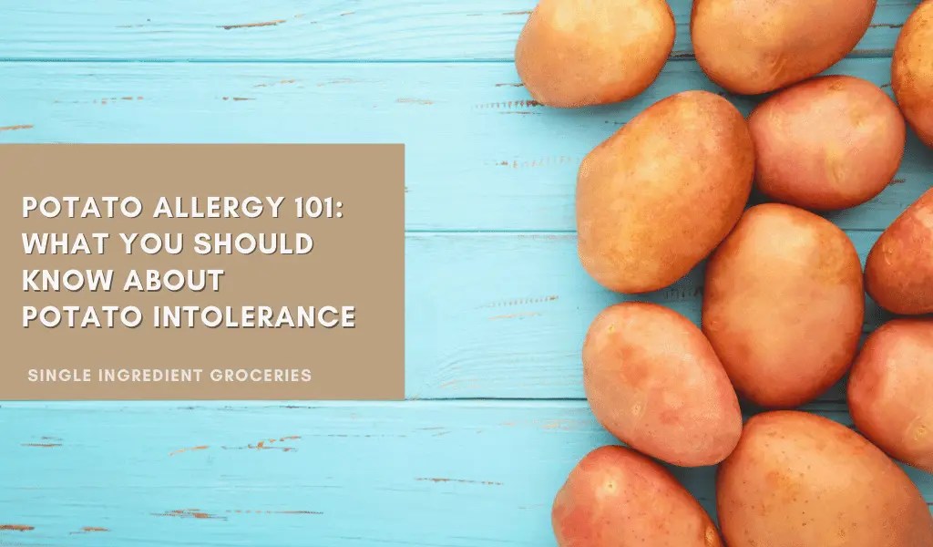 Potato Allergy 101 What You Should Know About Potato Intolerance
