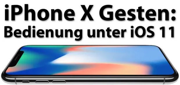 iPhone X Gesten und Tastenkombinationen für iOS 11