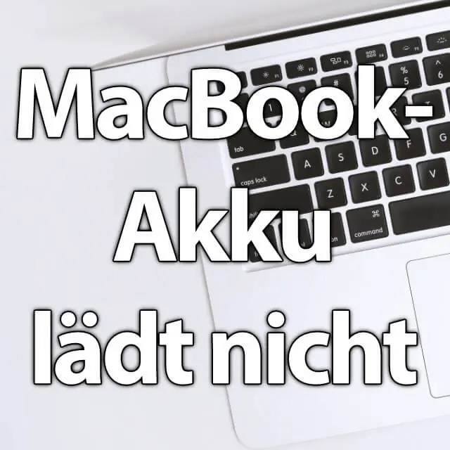 MacBook Pro/Air lädt nicht mehr Ursachen und Lösungen » Sir Apfelot