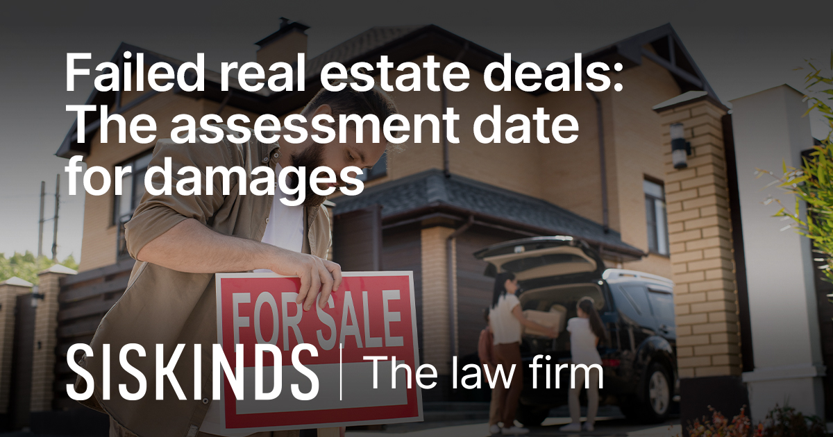 Failed real estate deals The assessment date for damages Siskinds