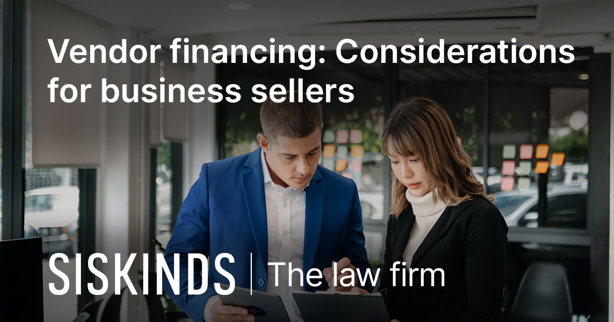 Vendor financing Considerations for business sellers Siskinds Law Firm