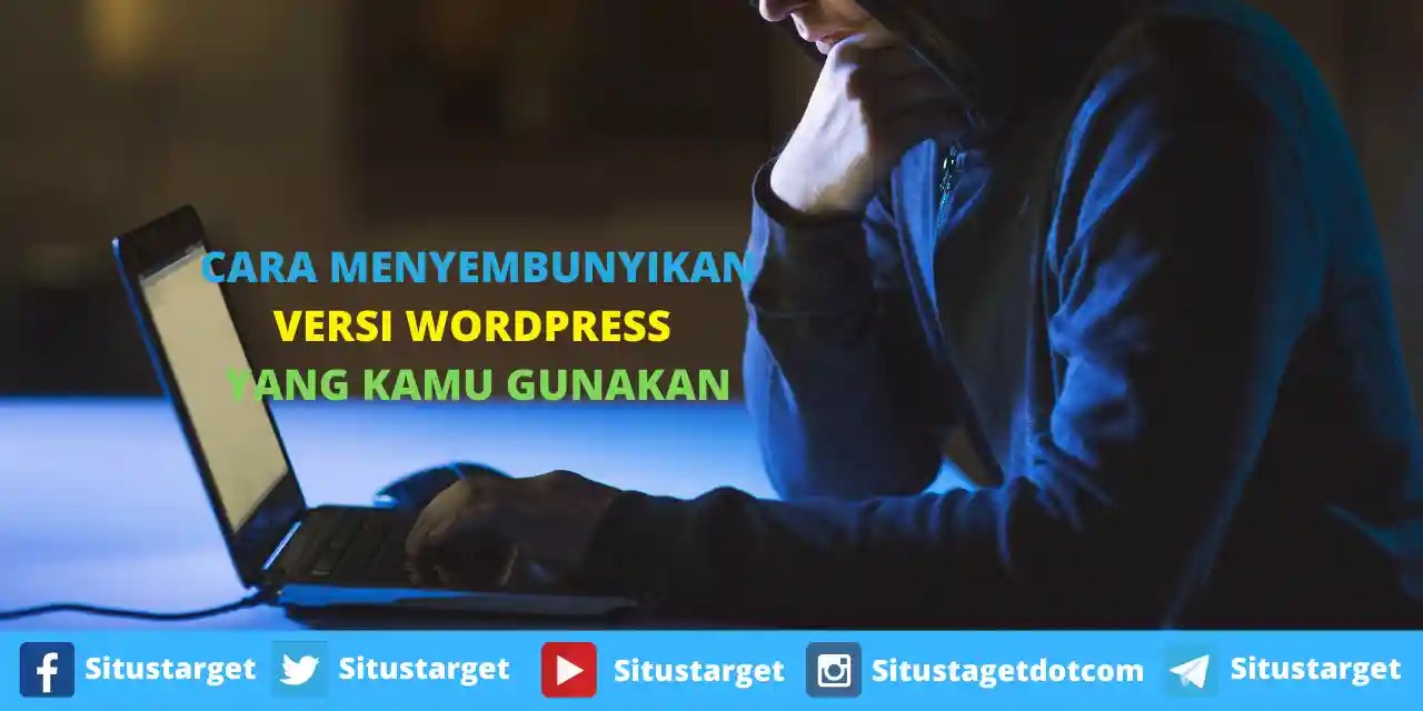 Cara Menyembunyikan Versi WordPress Dari Meta Tag Generator • Blog  Situstarget