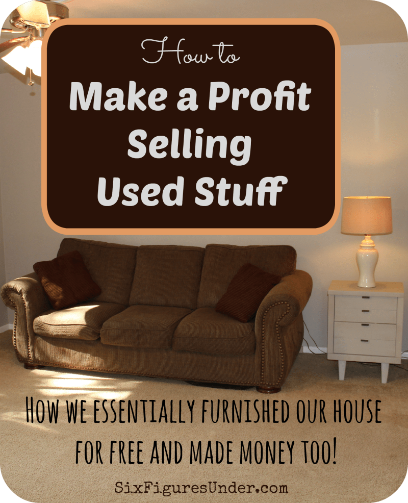 How to Make a Profit Selling Used Stuff Six Figures Under