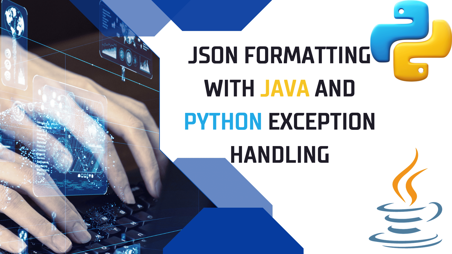 JSON Formatting Exception Handling in Java & Python SixMedium