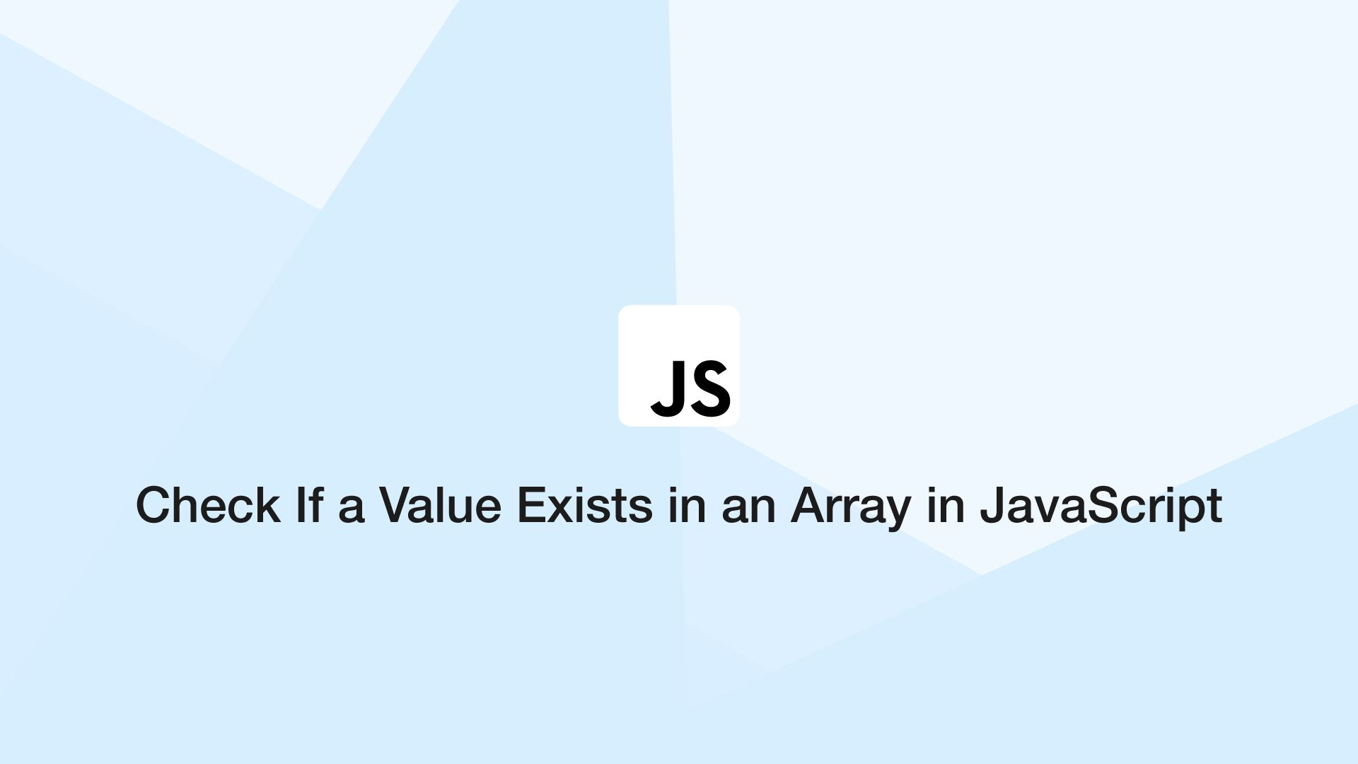 How to Check If a Value Exists in an Array in JavaScript SkillSugar
