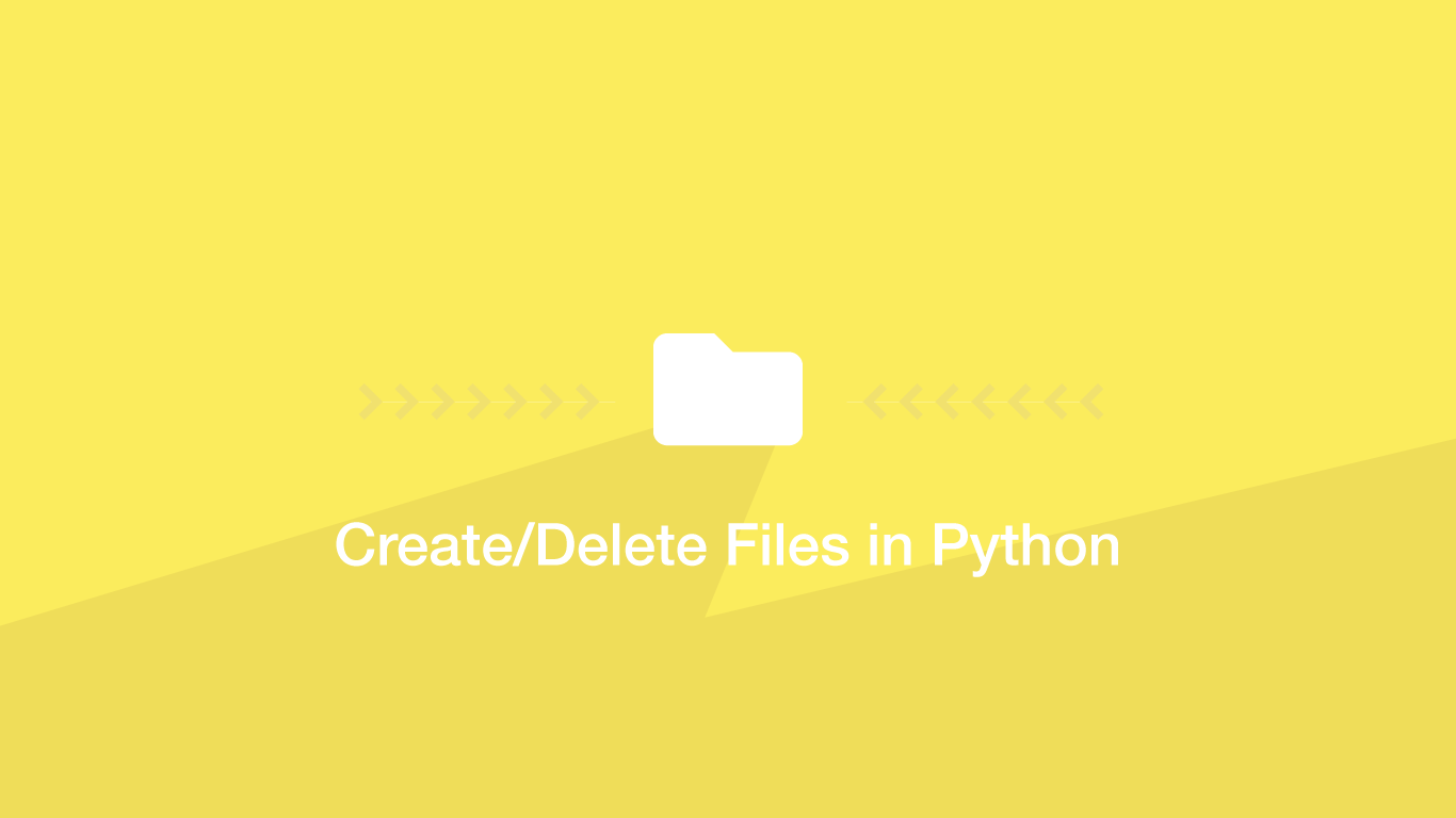 How to Create and Delete Files/Directories in Python SkillSugar