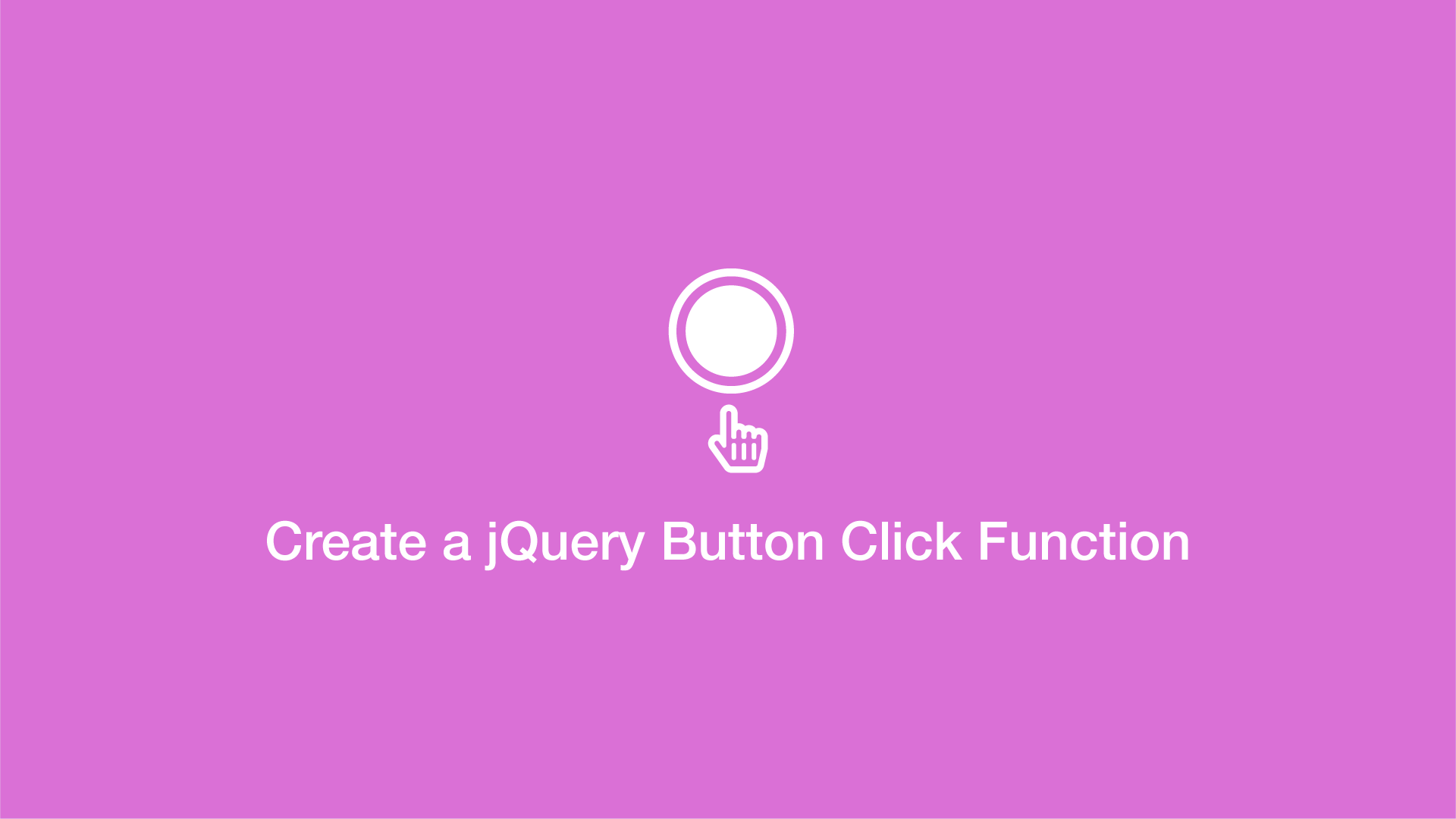 How to Create a jQuery Button Click Function SkillSugar