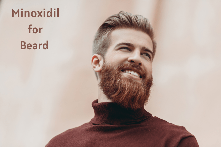 Minoxidil for Beard Growth A Complete HowTo Guide