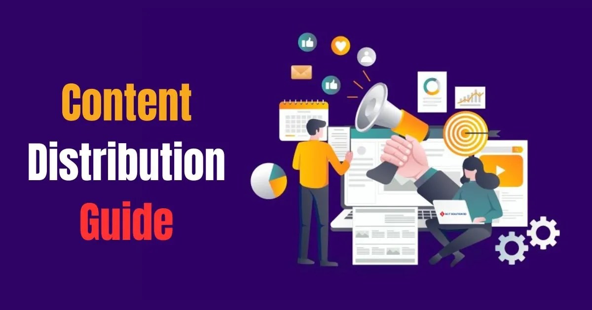 A Fundamental Guide to Content Distribution SK IT Solution BD