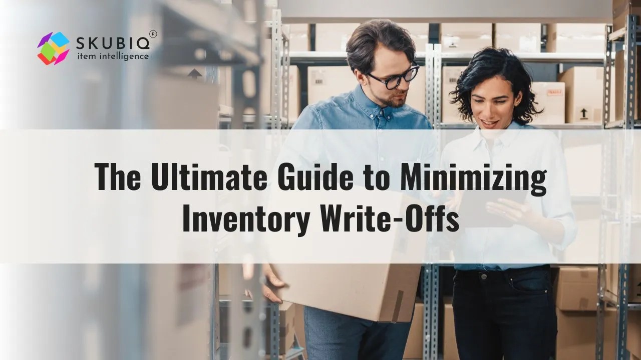The Ultimate Guide to Minimizing Inventory WriteOffs